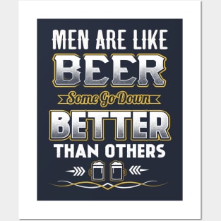 Men are like beer Some go down better than others Posters and Art